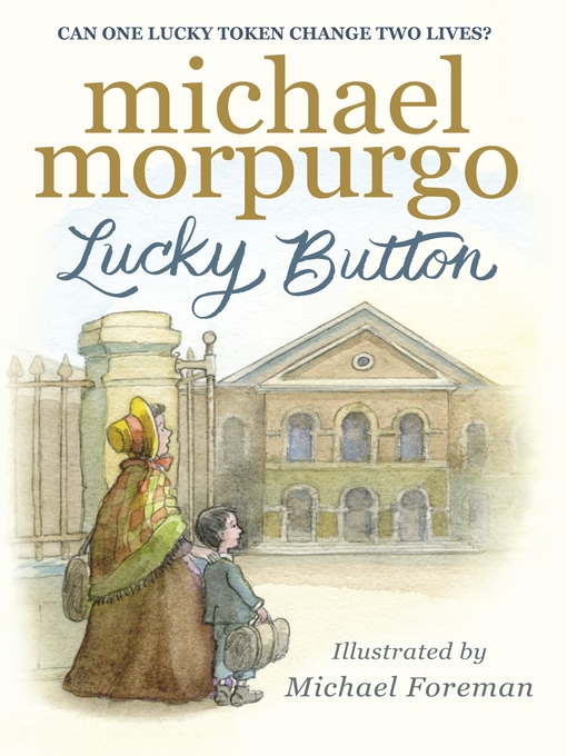 Title details for Lucky Button by Michael Morpurgo - Available